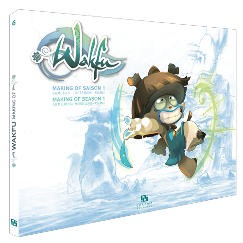 Making Of Wakfu Saison 1 - Tome 6
